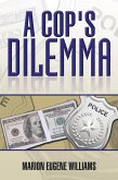 A Cop's Dilemma (eBook, ePUB)