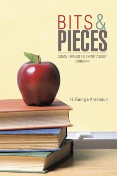 Bits & Pieces (eBook, ePUB) - Arsenault, H. George