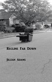 Recline Far Down (eBook, ePUB) Recline Far Down (eBook, ePUB)