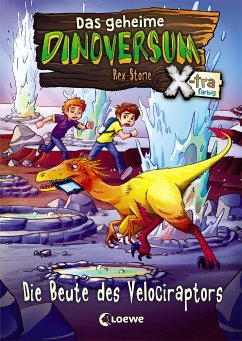 Die Beute des Velociraptors / Das geheime Dinoversum X-tra Bd.5 - Stone, Rex