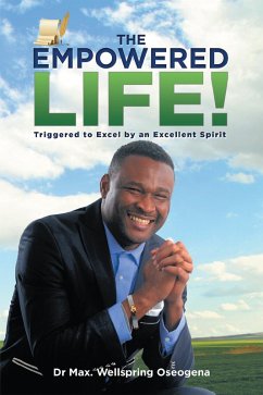The Empowered Life! (eBook, ePUB) - Oseogena, Max. Wellspring