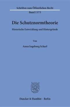 Die Schutznormtheorie - Scharl, Anna I.