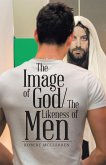The Image of God/The Likeness of Men (eBook, ePUB) The Image of God/The Likeness of Men (eBook, ePUB)
