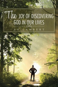 The Joy of Discovering God in Our Lives (eBook, ePUB) - Lambert, Aa