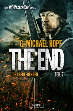 Die Überlebenden / The End Bd.7 - Hopf, G. Michael