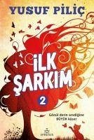 Ilk Sarkim 2 Ciltli - Pilic, Yusuf