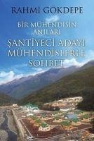 Bir Mühendisin Anilari - Gökdepe, Rahmi