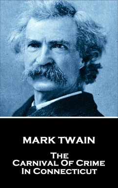 The Carnival of Crime in Connecticut (eBook, ePUB) - Twain, Mark