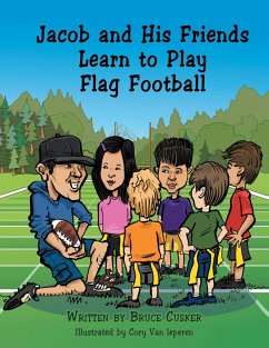 Jacob and His Friends Learn to Play Flag Football (eBook, ePUB) - Cusker, Bruce