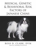 Medical, Genetic & Behavioral Risk Factors of Japanese Chins (eBook, ePUB)