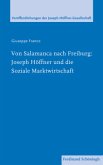 Von Salamanca nach Freiburg: Joseph Höffner und die Soziale Marktwirtschaft