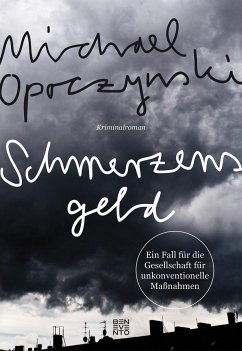 Schmerzensgeld / Gesellschaft für unkonventionelle Maßnahmen Bd.1 - Opoczynski, Michael