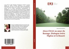 Jésus-Christ au pays du Busoga. Dialogue entre l'Église et le Bwami - Iyananio, Simon-Pierre