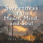 Sweetness of the Heart, Mind, and Soul (eBook, ePUB) Sweetness of the Heart, Mind, and Soul (eBook, ePUB)