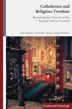 Catholicism and Religious Freedom - Gabriel, Karl;Spieß, Christian;Winkler, Katja