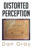 Distorted Perception (eBook, ePUB)