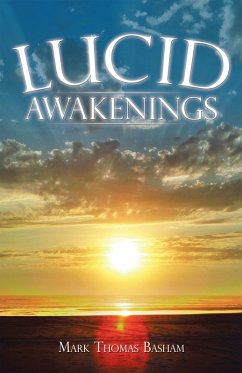 Lucid Awakenings (eBook, ePUB) - Basham, Mark Thomas