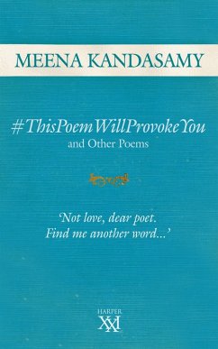 This Poem Will Provoke You (eBook, ePUB) - Kandasamy, Meena