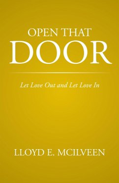 Open That Door (eBook, ePUB) - Mcilveen, Lloyd E.