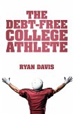The Debt-Free College Athlete (eBook, ePUB)