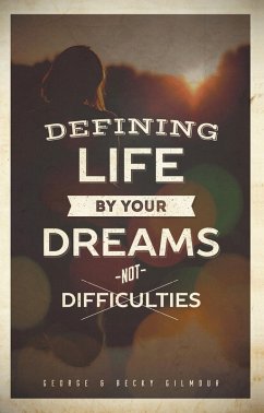 Defining Life by Your Dreams Not Difficulties (eBook, ePUB) - George; Gilmour, Becky