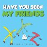 Have You Seen My Friends (eBook, ePUB) - Bild 1