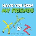 Have You Seen My Friends (eBook, ePUB)