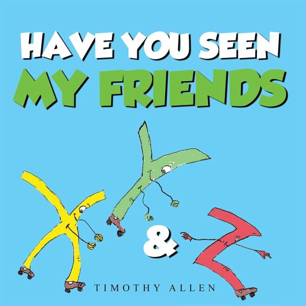 Have You Seen My Friends (eBook, ePUB) Have You Seen My Friends (eBook, ePUB)