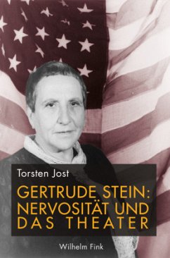 Gertrude Stein: Nervosität und das Theater - Jost, Torsten