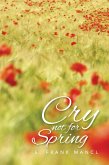 Cry Not for Spring (eBook, ePUB)