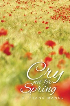 Cry Not for Spring (eBook, ePUB) - Mancl, E. Frank