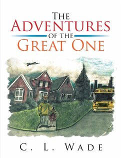 The Adventures of the Great One (eBook, ePUB) - Wade, C. L.