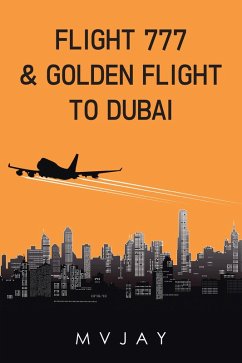 Flight 777 & Golden Flight to Dubai (eBook, ePUB) - Mvjay