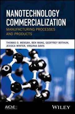 Nanotechnology Commercialization (eBook, ePUB) - Mensah, Thomas O.; Wang, Ben; Bothun, Geoffrey; Winter, Jessica; Davis, Virginia