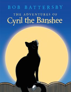 The Adventures of Cyril the Banshee (eBook, ePUB) - Battersby, Bob