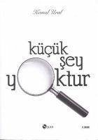 Kücük Sey Yoktur - Ural, Kemal
