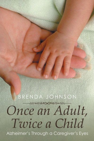 Once an Adult, Twice a Child (eBook, ePUB) Once an Adult, Twice a Child (eBook, ePUB)