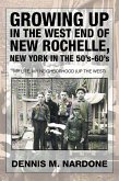 Growing up in the West End of New Rochelle, New York in the 50'S-60'S (eBook, ePUB)