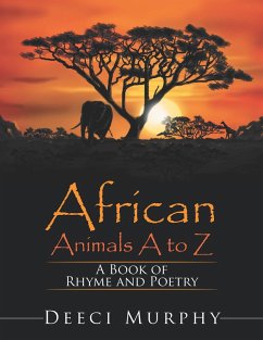 African Animals A-Z (eBook, ePUB) - Murphy, Deeci