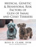 Medical, Genetic & Behavioral Risk Factors of Glen of Imaal and Cesky Terriers (eBook, ePUB)