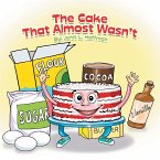 The Cake That Almost Wasn'T (eBook, ePUB)