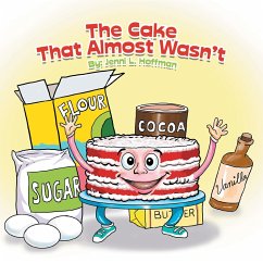 The Cake That Almost Wasn'T (eBook, ePUB) - Hoffman, Jenni L.