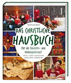 Das christliche Hausbuch für die Advents- und Weihnachtszeit - Abeln, Reinhard