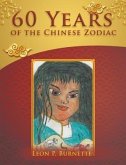 60 Years of the Chinese Zodiac (eBook, ePUB) 60 Years of the Chinese Zodiac (eBook, ePUB)