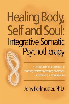Healing Body, Self and Soul (eBook, ePUB) - Perlmutter, Jerry