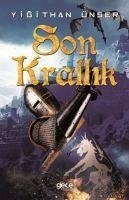 Son Krallik - Ünser, Yigithan