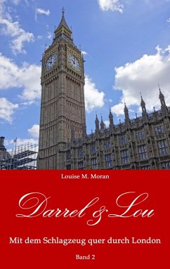 Darrel & Lou - Mit dem Schlagzeug quer durch London - Moran, Louise M.