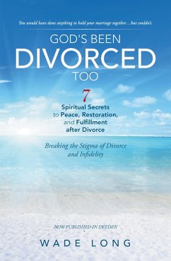 God's Been Divorced Too (eBook, ePUB) - Long, Wade