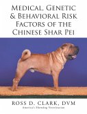 Medical, Genetic & Behavioral Risk Factors of the Chinese Shar Pei (eBook, ePUB)