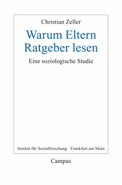 Warum Eltern Ratgeber lesen (eBook, PDF) - Zeller, Christian